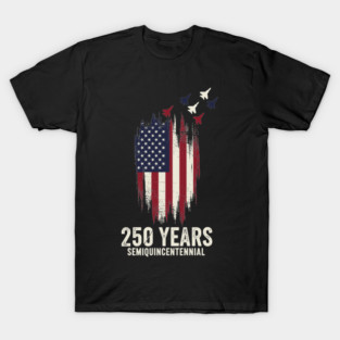250 Years Semiquincentennial Patriotic USA Independence T-Shirt