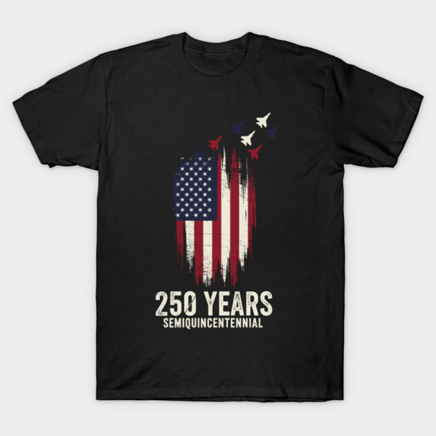 250 Years Semiquincentennial Patriotic USA Independence T-Shirt by Chi's Store 1