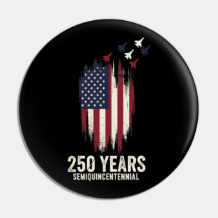 250 Years Semiquincentennial Patriotic USA Independence Pin