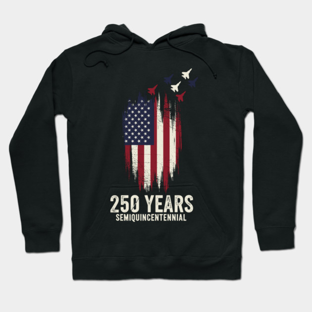 250 Years Semiquincentennial Patriotic USA Independence Hoodie by Chi's Store 1