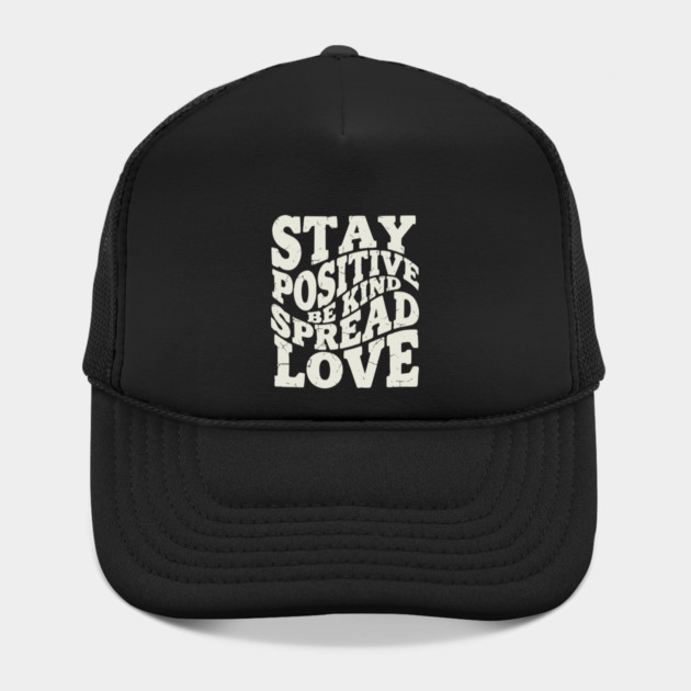 Retro Stay Positive Be Kind Spread Love Typography by criarthdesign