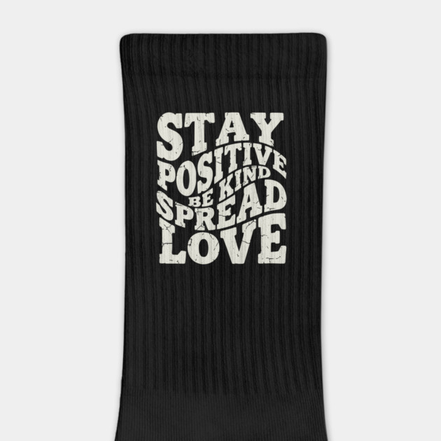 Retro Stay Positive Be Kind Spread Love Typography by criarthdesign