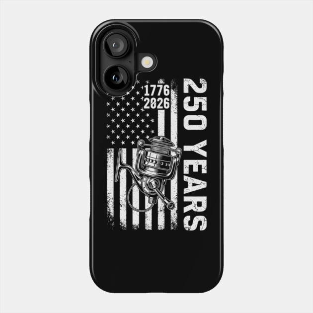 250 Years Fishing Patriotic USA Reel Flag Anniversary Phone Case by Chi's Store 1
