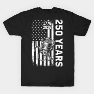 250 Years Fishing Patriotic USA Reel Flag Anniversary T-Shirt