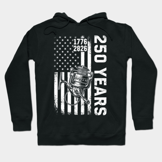250 Years Fishing Patriotic USA Reel Flag Anniversary Hoodie by Chi's Store 1