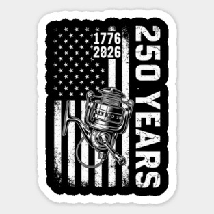 250 Years Fishing Patriotic USA Reel Flag Anniversary Sticker