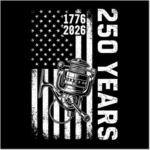 250 Years Fishing Patriotic USA Reel Flag Anniversary Wall Art by Chi's Store 1