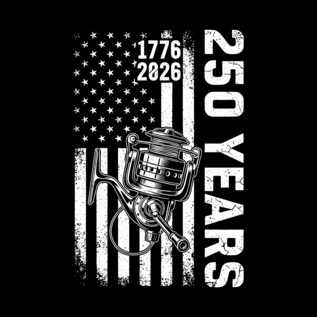 250 Years Fishing Patriotic USA Reel Flag Anniversary by Chi's Store 1
