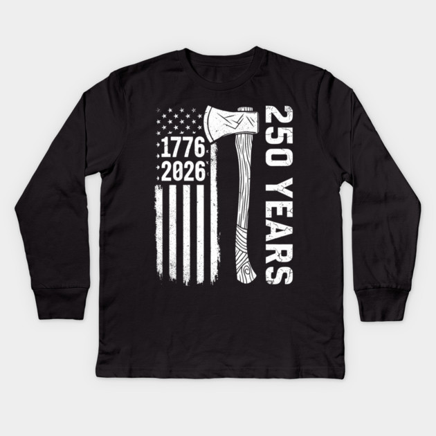 250 Years Patriotic Axe USA Independence Heritage Kids Long Sleeve T-Shirt by Chi's Store 1