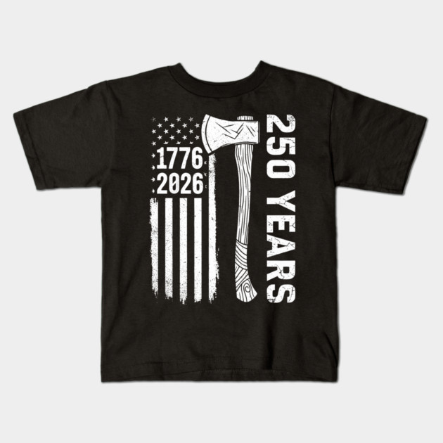 250 Years Patriotic Axe USA Independence Heritage Kids T-Shirt by Chi's Store 1