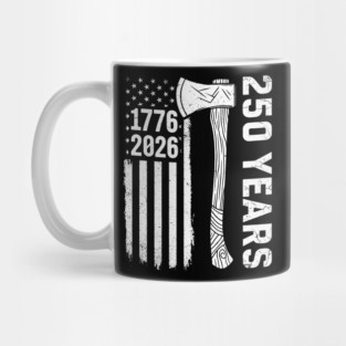 250 Years Patriotic Axe USA Independence Heritage Mug