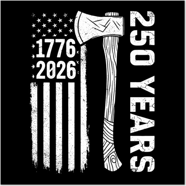 250 Years Patriotic Axe USA Independence Heritage Wall Art by Chi's Store 1