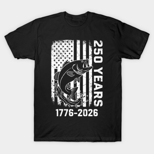 250 Years Patriotic Fishing USA Bass Independence T-Shirt by Chi's Store 1