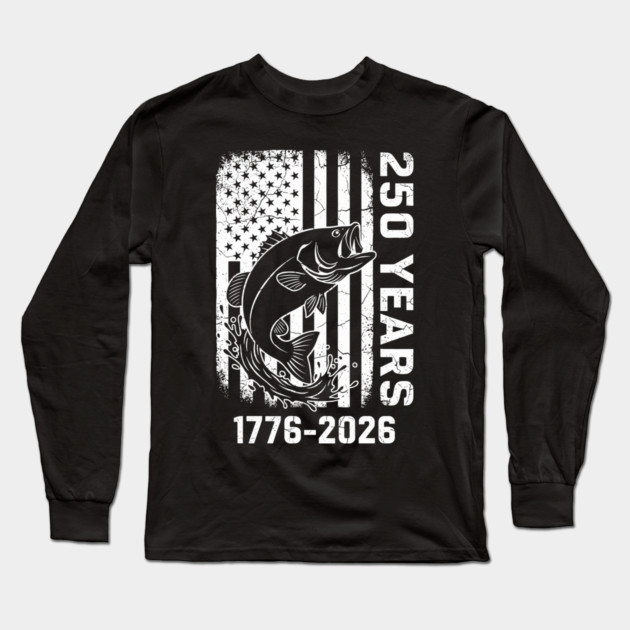 250 Years Patriotic Fishing USA Bass Independence Long Sleeve T-Shirt by Chi's Store 1