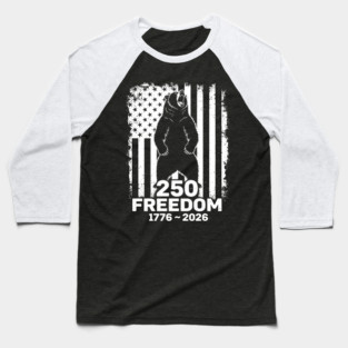 250 Years of Freedom Patriotic Bear USA Independence Baseball T-Shirt