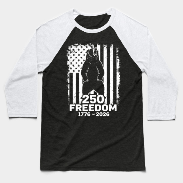 250 Years of Freedom Patriotic Bear USA Independence Baseball T-Shirt by Chi's Store 1