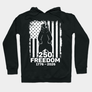 250 Years of Freedom Patriotic Bear USA Independence Hoodie