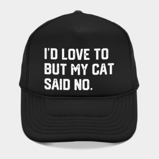Cat Said No Hat