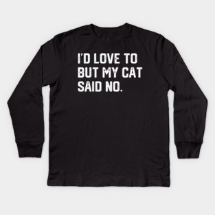 Cat Said No Kids Long Sleeve T-Shirt