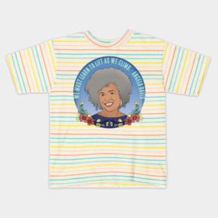 We Must Learn To Lift As We Climb Kids T-Shirt