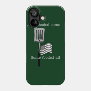 All fooded some Phone Case