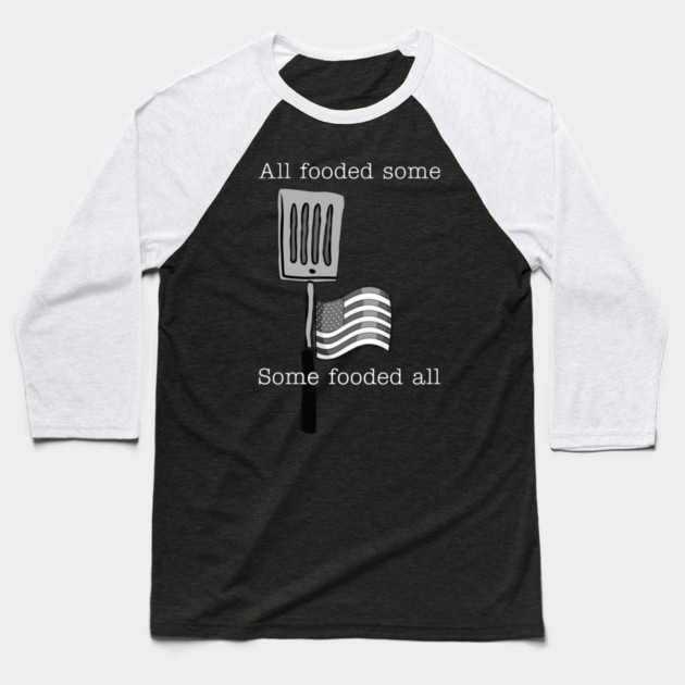 All fooded some Baseball T-Shirt by Lou Johnson