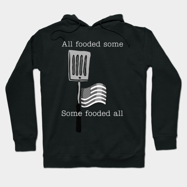 All fooded some Hoodie by Lou Johnson