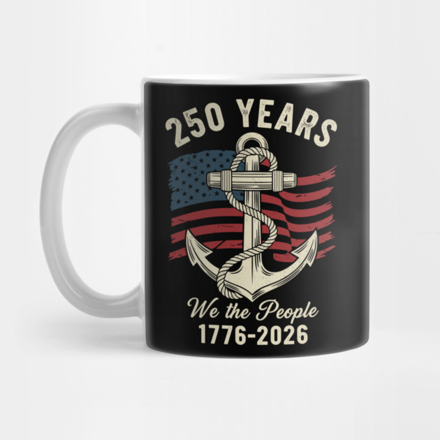 250 Years We The People Patriotic Anchor USA Freedom by Chi's Store 1