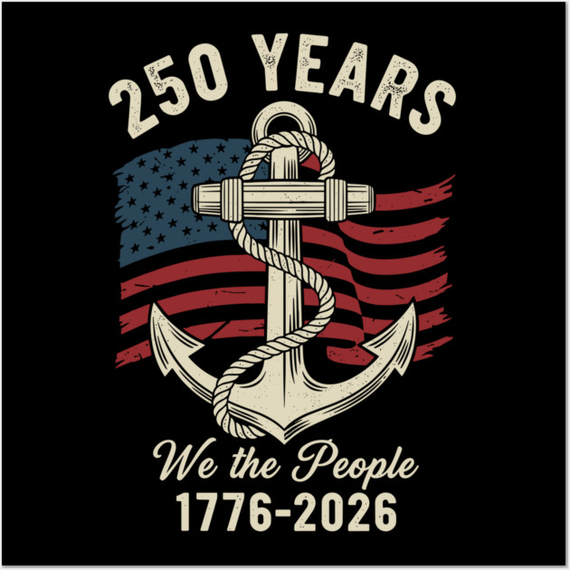 250 Years We The People Patriotic Anchor USA Freedom Wall Art by Chi's Store 1