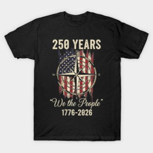 250 Years We The People Patriotic Compass USA Freedom T-Shirt