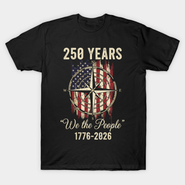 250 Years We The People Patriotic Compass USA Freedom T-Shirt by Chi's Store 1
