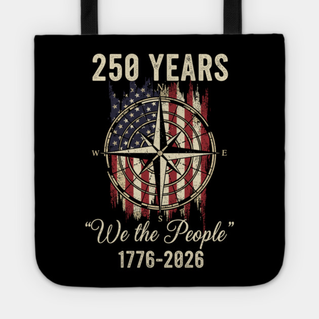 250 Years We The People Patriotic Compass USA Freedom Tote by Chi's Store 1