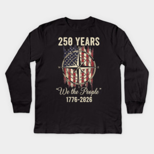 250 Years We The People Patriotic Compass USA Freedom Kids Long Sleeve T-Shirt