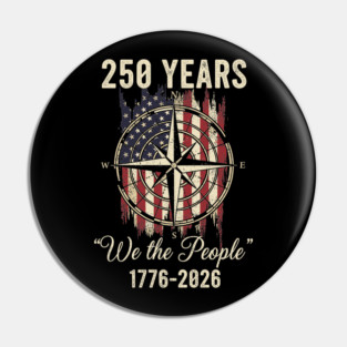 250 Years We The People Patriotic Compass USA Freedom Pin
