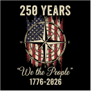 250 Years We The People Patriotic Compass USA Freedom Posters and Art