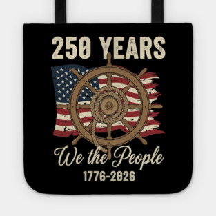 250 Years We The People Patriotic Ship Wheel USA Freedom Tote