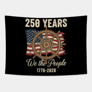 250 Years We The People Patriotic Ship Wheel USA Freedom Tapestry
