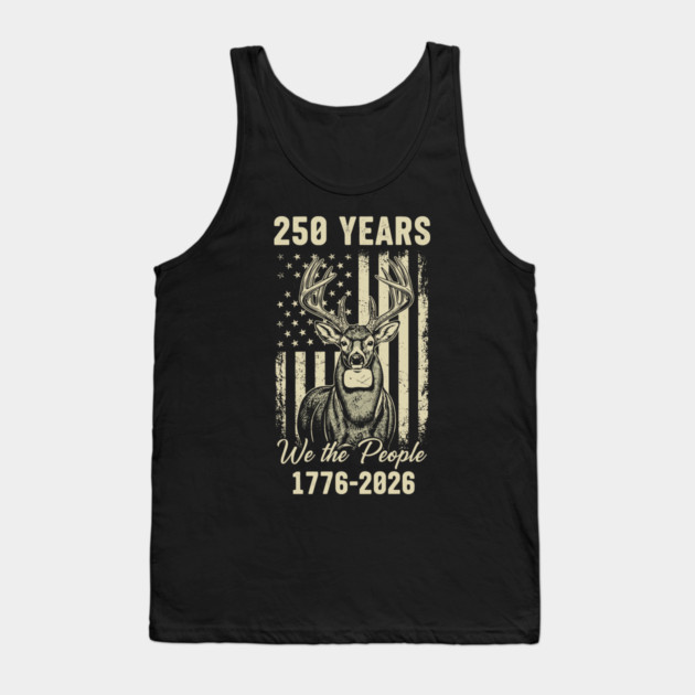 250 Years We The People Patriotic Deer USA Freedom Tank Top by Chi's Store 1