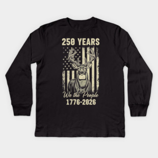 250 Years We The People Patriotic Deer USA Freedom Kids Long Sleeve T-Shirt