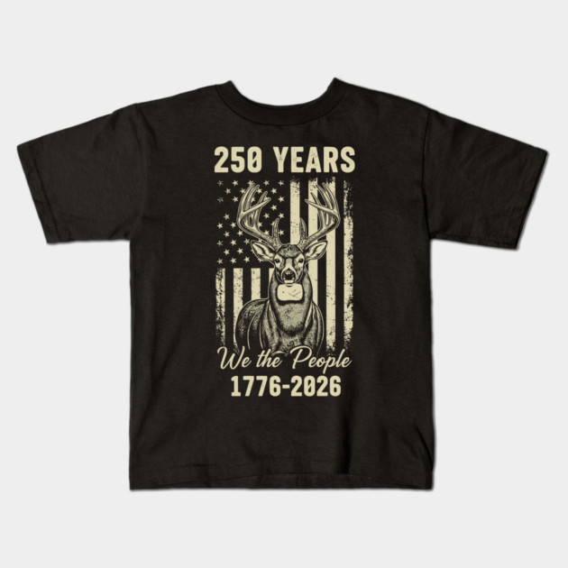 250 Years We The People Patriotic Deer USA Freedom Kids T-Shirt by Chi's Store 1