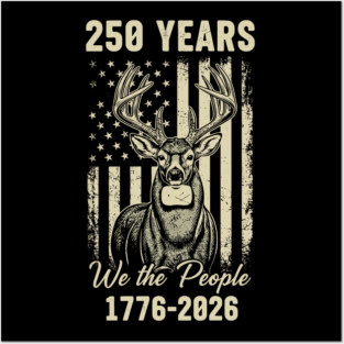 250 Years We The People Patriotic Deer USA Freedom Posters and Art