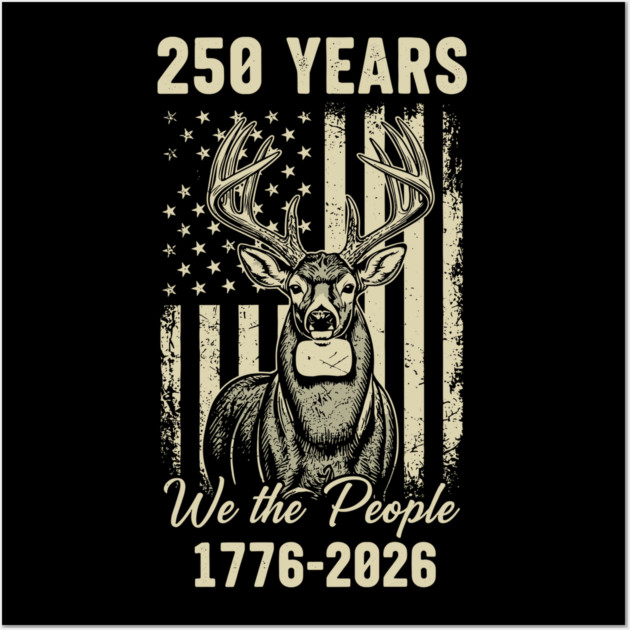 250 Years We The People Patriotic Deer USA Freedom Wall Art by Chi's Store 1