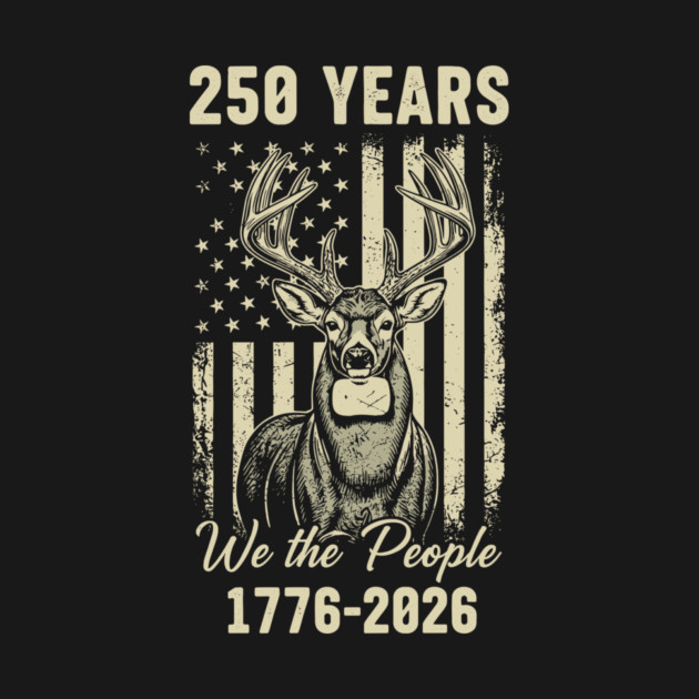 250 Years We The People Patriotic Deer USA Freedom by Chi's Store 1