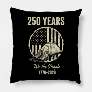 250 Years We The People Patriotic Military Freedom USA Pillow