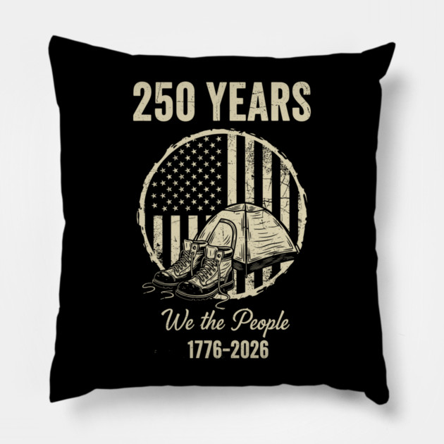 250 Years We The People Patriotic Military Freedom USA Pillow by Chi's Store 1