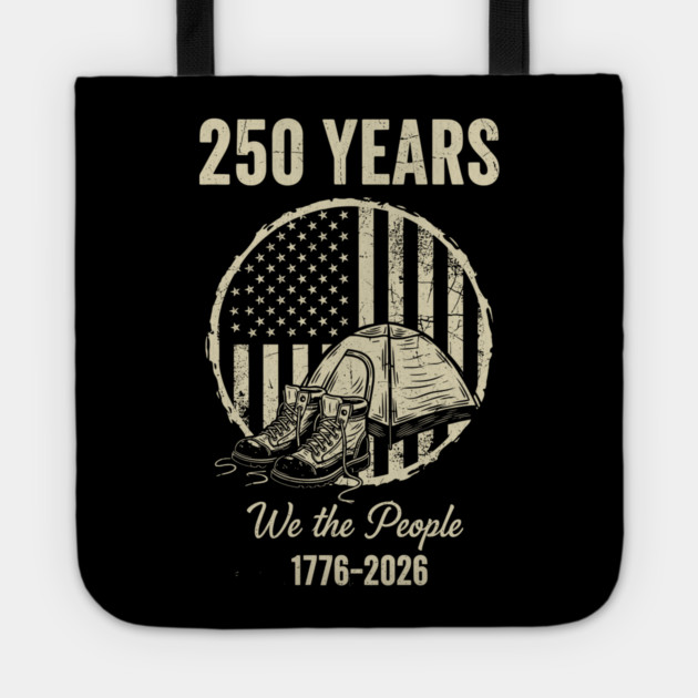 250 Years We The People Patriotic Military Freedom USA Tote by Chi's Store 1