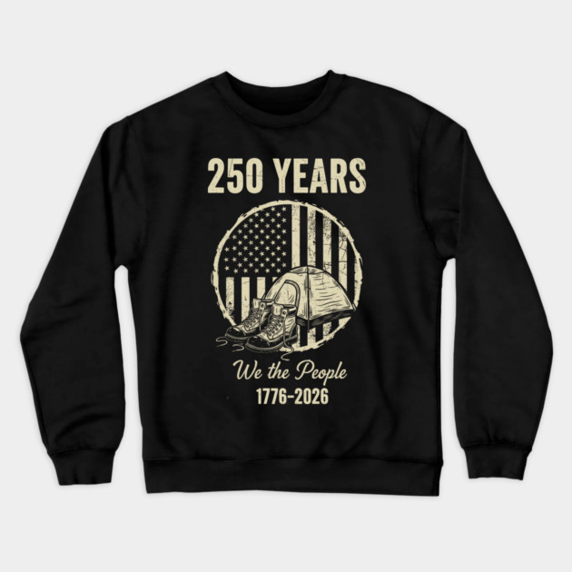 250 Years We The People Patriotic Military Freedom USA Crewneck Sweatshirt by Chi's Store 1