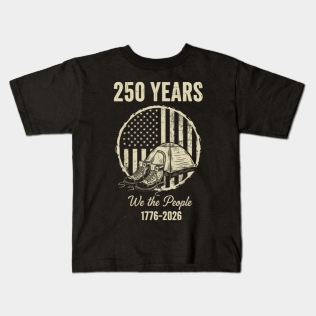 250 Years We The People Patriotic Military Freedom USA Kids T-Shirt by Chi's Store 1