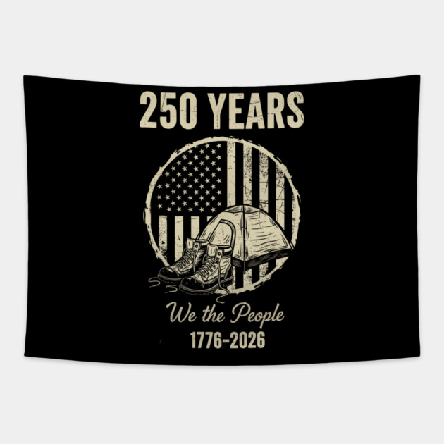 250 Years We The People Patriotic Military Freedom USA Tapestry by Chi's Store 1