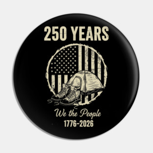 250 Years We The People Patriotic Military Freedom USA Pin